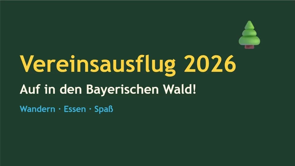 Grüne Titelfolie „Vereinsausflug 2026, Auf in den Bayerischen Wald!“ aus dem Test